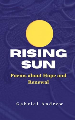 Rising Sun Poems about Hope and Renewal