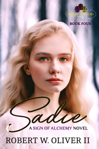 Sadie The Sign of Alchemy Book 4