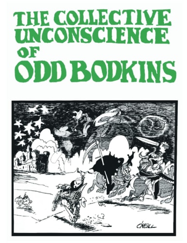 The Collective Unconscience of Odd Bodkins by Dan O'Neill Anniversary Edition