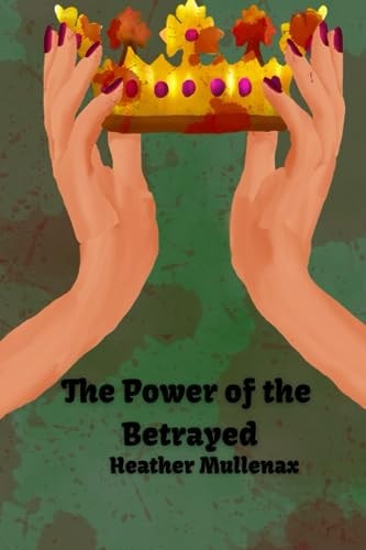 The Power of the Betrayed