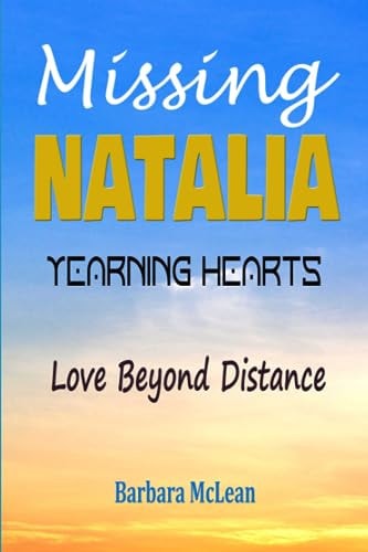Missing Natalia Yearning Hearts: Love Beyond Distance