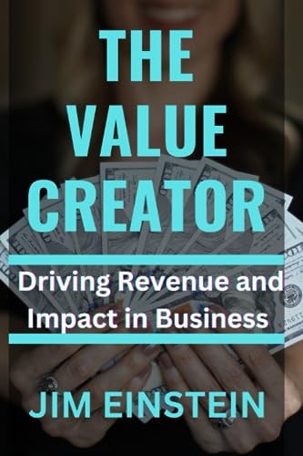 The Value Creator Driving Revenue and Impact in Business