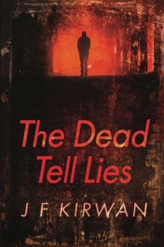 The Dead Tell Lies An Absolutely Gripping Mystery Thriller