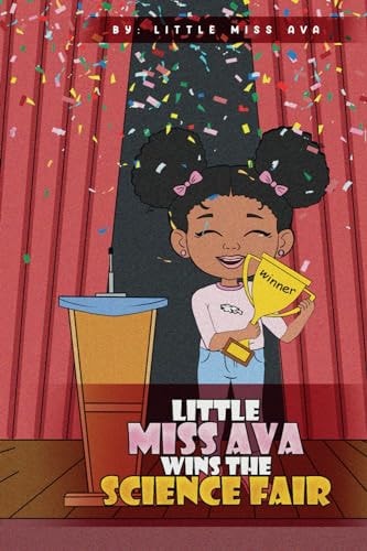 Little Miss Ava Wins the Science Fair