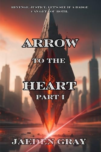Arrow to the Heart Part 1
