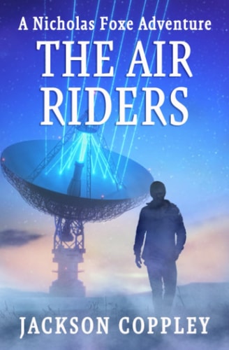 The Air Riders A Nicholas Foxe Adventure