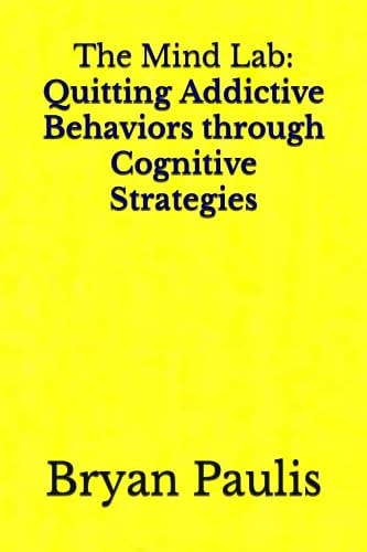 The Mind Lab Quitting Addictive Behaviors Through Cognitive Strategies