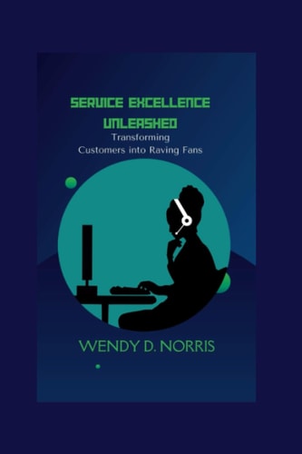 Service Excellence Unleashed Transforming Customers Into Raving Fans