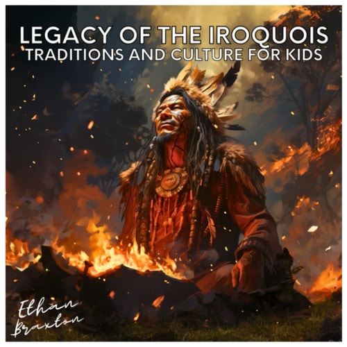 Legacy of the Iroquois Traditions and Culture for Kids