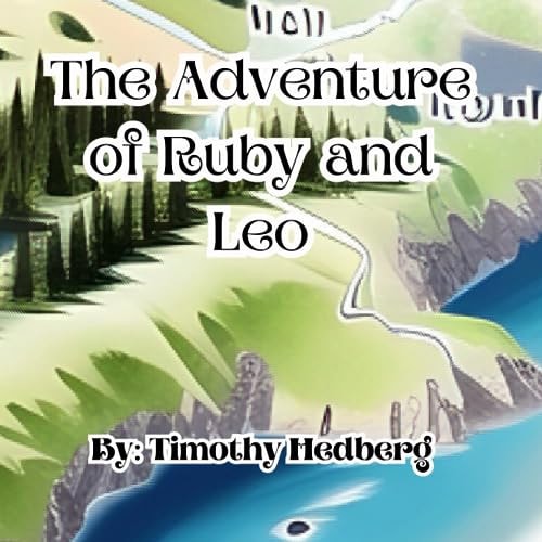 The Adventure Of Ruby and Leo