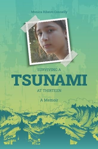 Surviving A Tsunami At Thirteen A Memoir