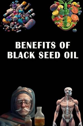 Benefits of Black Seed Oil