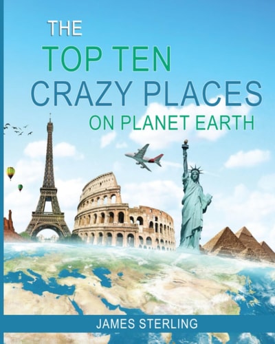 The Top 10 Crazy Places on Planet Earth - For Kids