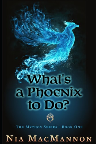 What's a Phoenix to Do? Mythos Series