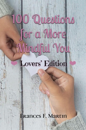 100 Questions for a More Mindful You Lovers' Edition