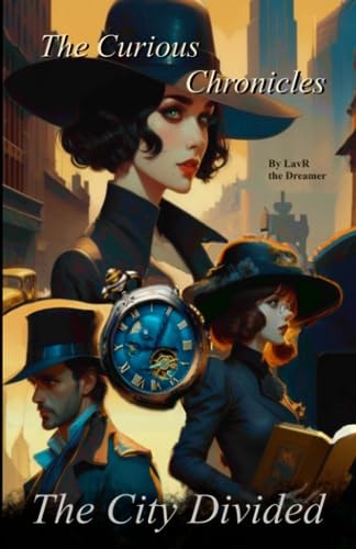 The Curious Chronicles The City Divided