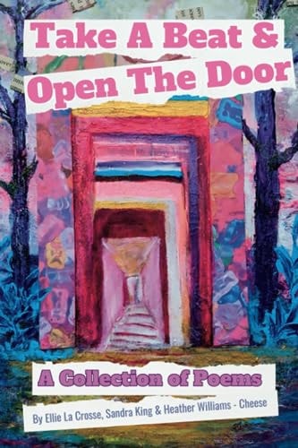 Take a Beat and Open a Door A Collection of Poems