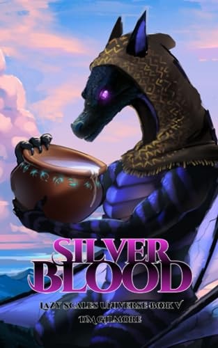 Silver Blood Lazy Scales Universe Book 5