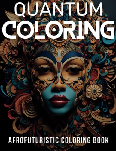 Quantum Coloring Afrofuturistic Coloring Book