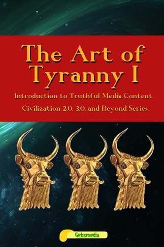 The Art of Tyranny I - Introduction to Truthful Media Content