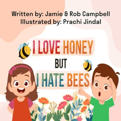 I Love Honey But I Hate Bees