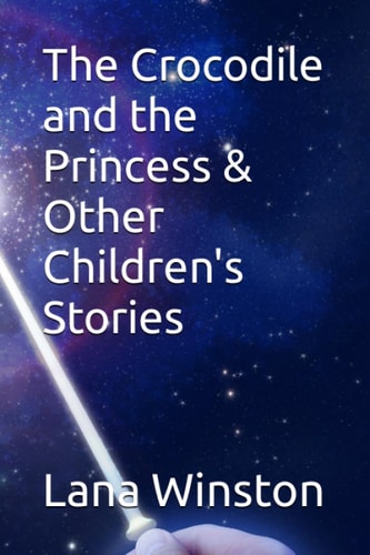 The Crocodile and the Princess & Other Children's Stories