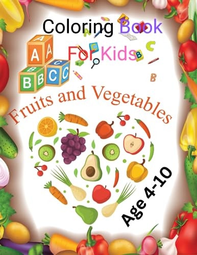 Abc Vegetable &fruits Colorings Book For Kids Rainbow Bites Exploring Colors in the World of Food