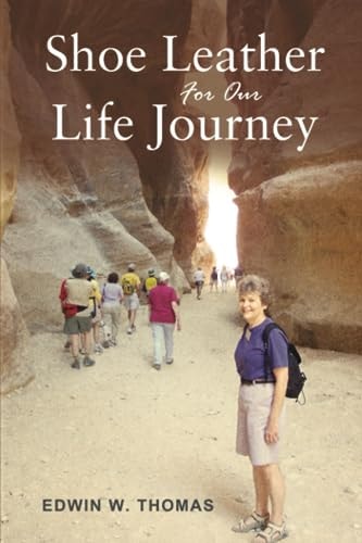 Shoe Leather For Our Life Journey