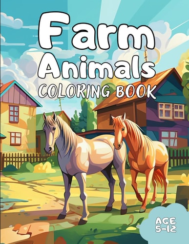 Farm Animals Coloring Book Awesome Farm Animals Coloring Book for Kids Age 5-12