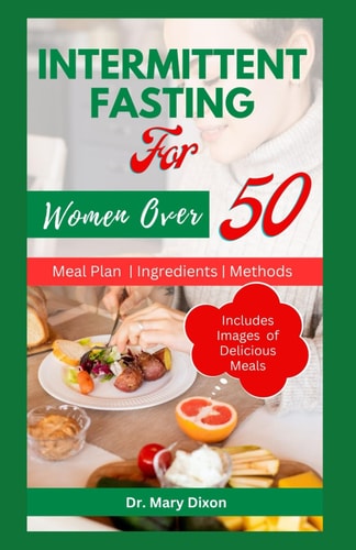 Intermittent Fasting for Women Over 50 Easy Ways to Slow Aging, Lose Weight and Boost Immune in Women