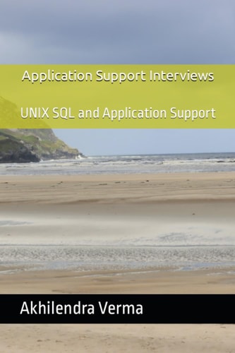 Application Support Interviews UNIX SQL and Application Support