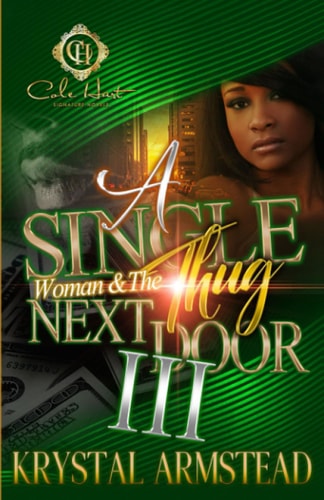 A Single Woman & The Thug Next Door 3 The Finale