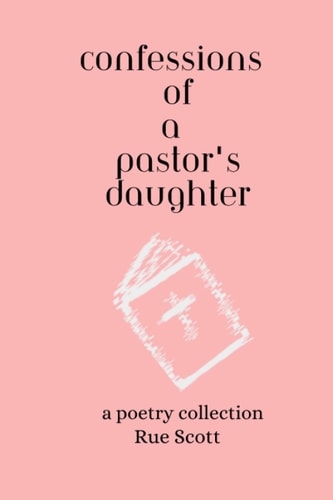 Confessions of a Pastor's Daughter A Poetry Collection