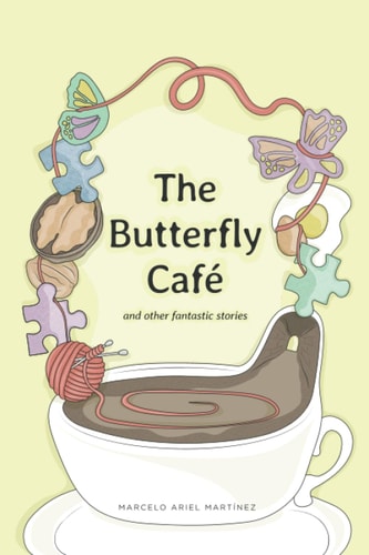 The Butterfly Café and Other Fantastic Stories