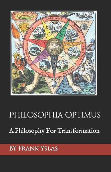 Philosophia Optimus: A Philosophy For Transformation