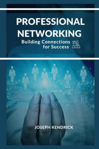 Professional Networking Building Connections for Success