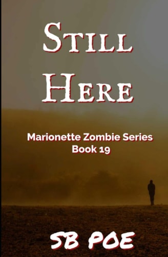 Still Here Marionette Zombie Series Book 19