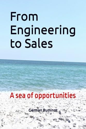 From Engineering to Sales A Sea of Opportunities