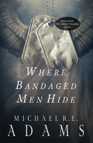 Where Bandaged Men Hide