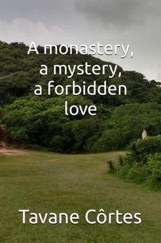 A Monastery, a Mystery, a Forbidden Love
