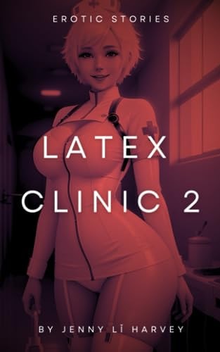 Latex Clinic 2 Hentai Stories Of Latex Pleasure