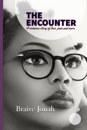 The Encounter A Romance Story of Love, Pain and More
