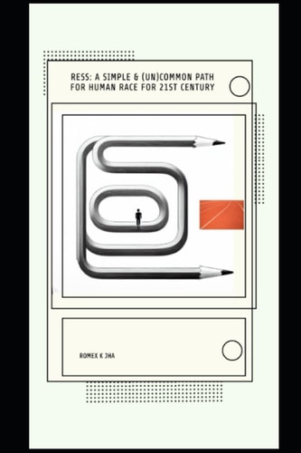 Ress A Simple & (un) Common Path for Human Race For 21st Century