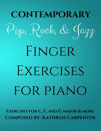 Contemporary, Pop, Rock, and Jazz Finger Exercises for Piano