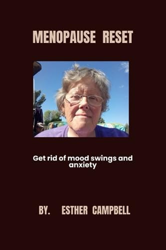 Menopause Reset Get Rid of Mood Swings and Anxiety