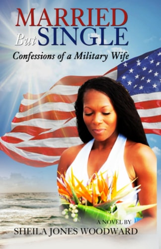 Married But Single Confessions of a Military Wife The Key to Finding Your Purpose Partner