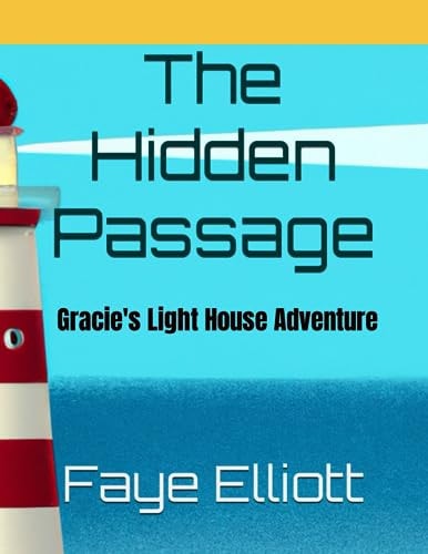 The Hidden Passage Gracie's Light House Adventure