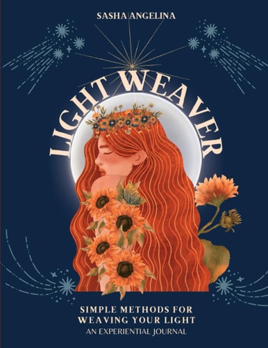 Light Weaver Simple Methods for Weaving Your Light
