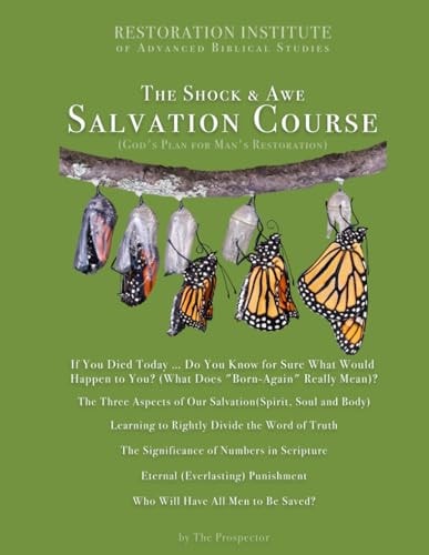 The Shock & Awe Salvation Course God's Plan for Man's Restoration