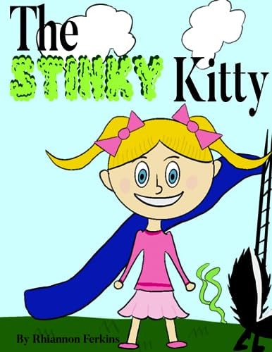 The Stinky Kitty A Silly And Funny Children's Book About A Little Girl And A Skunk (0-6 Years Old)